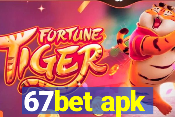 67bet apk